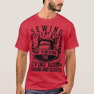 Sewing Fills my DaysTShirt  T-Shirt