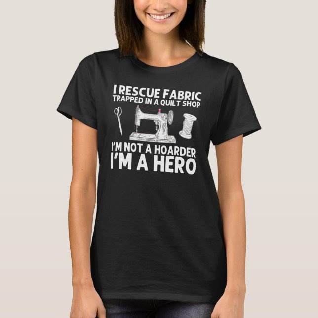 Sewing For Men Women Quilter Seamstress Quilting S T-Shirt (Front)