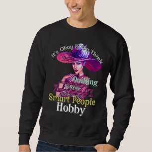 Sewing for Women Fabric Crazy Quilt Lady Craft 1 Sweatshirt