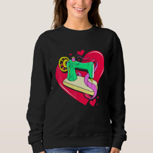 Sewing For Women We Love Sewing And Quilting Sweatshirt