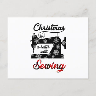 Sewing Gift   Christmas Is Better With Sewing Announcement Postcard