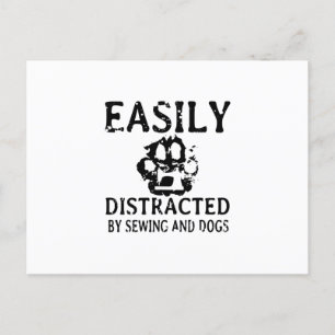 Sewing Gift Easily Distracted By Sewing & Dog Announcement Postcard