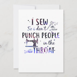 Sewing Gift   I Sew So I Don't Punch People Save The Date
