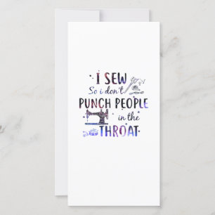 Sewing Gift I Sew So I Don't Punch People Thank You Card