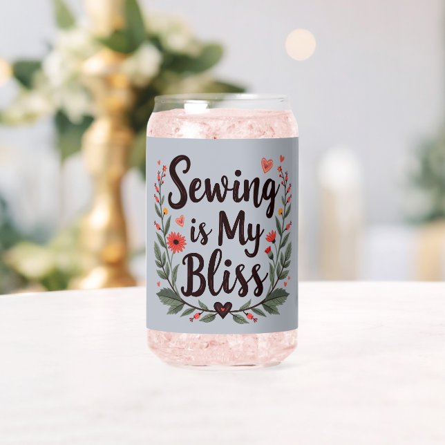 Sewing Is My Bliss Floral Typography Can Glass (Insitu (Wedding))