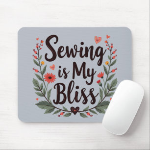 Sewing Is My Bliss Floral Typography Mouse Mat