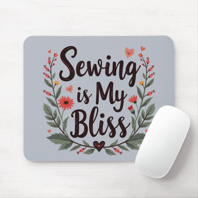Sewing Is My Bliss Floral Typography Mouse Mat (With Mouse)