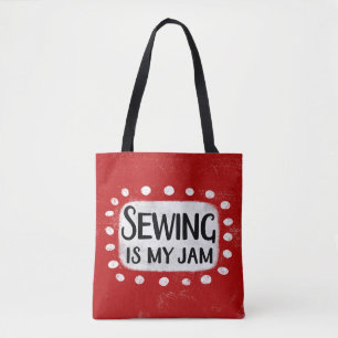 Sewing Is My Jam Tote Bag