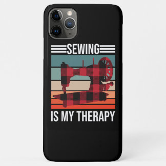 Sewing Is My Therapy iPhone 11 Pro Max Case