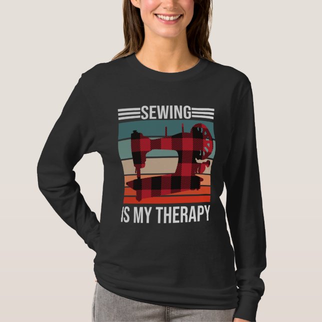 Sewing Is My Therapy T-Shirt (Front)