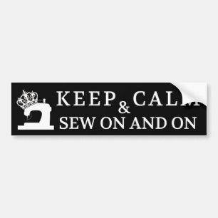 Sewing Keep Calm Sew On / Crafts {Dark} Bumper Sticker