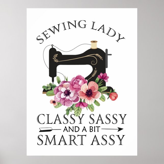 Sewing Lady Class Sassy And A Bit Smart Assy Poster (Front)