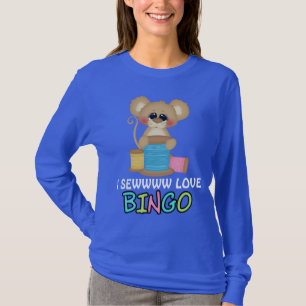 Sewing Mouse love Bingo funny t-shirt