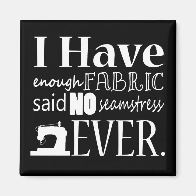 Sewing • Not Enough Fabric • Crafts Magnet (Front)