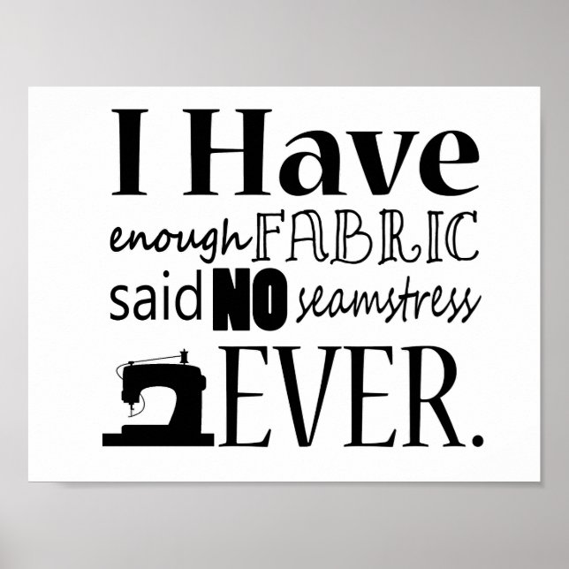 Sewing • Not Enough Fabric Crafts Poster (Front)