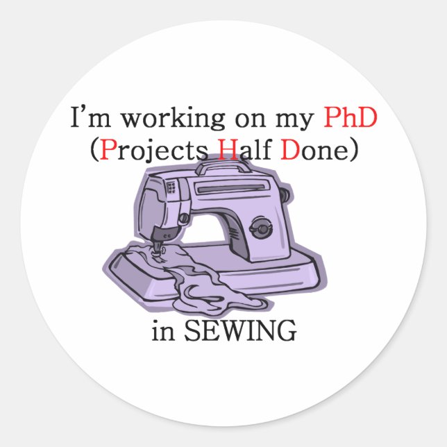 Sewing PhD Classic Round Sticker (Front)