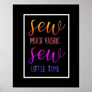sewing room funny quote sew much fabric poster