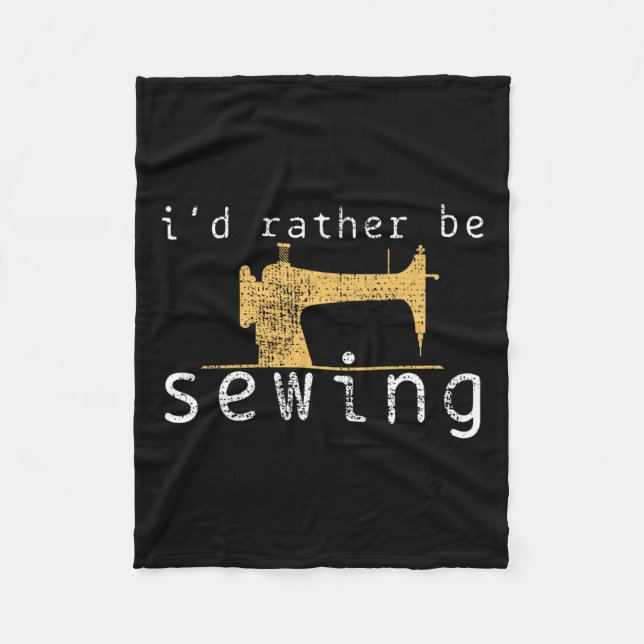 Sewing Sew Funny Saying Gift  Fleece Blanket (Front)