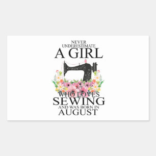 Sewing Who Loves Sewing And Was Born August Rectangular Sticker