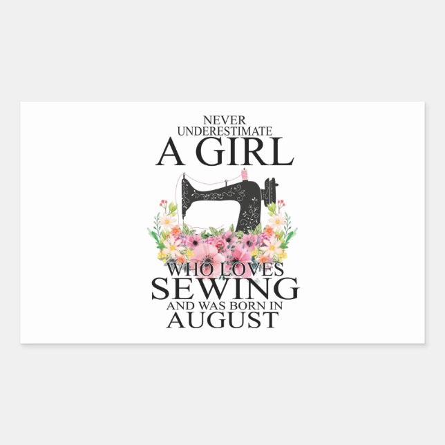 Sewing | Who Loves Sewing And Was Born August Rectangular Sticker (Front)