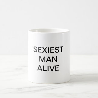 SEXIEST MAN ALIVE COFFEE MUG