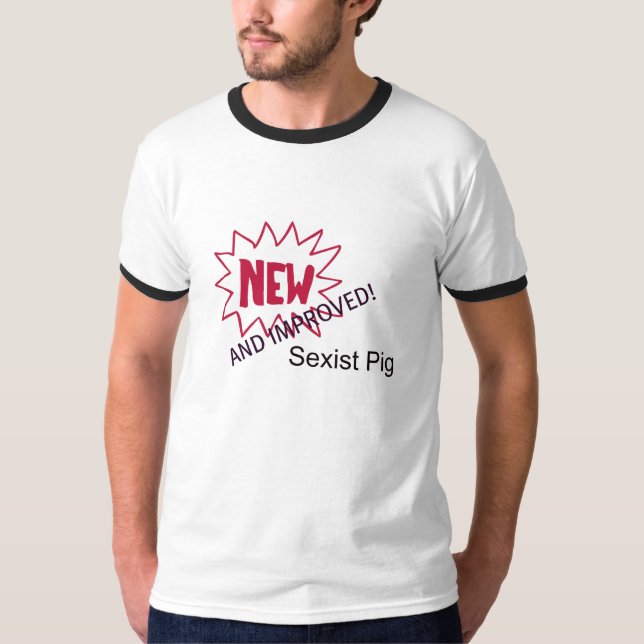 Sexist T-Shirt (Front)