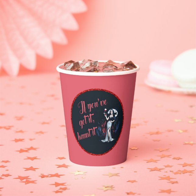 Sexy Sultry Vampire If You’ve Got it, Haunt it Paper Cups (Insitu)