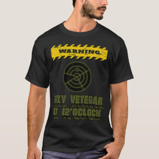 Sexy Veteran on your radar. T-Shirt