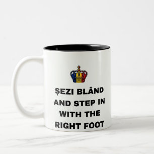 ȘEZI BLÂND AND STEP IN WITH THE RIGHT FOOT Two-Tone COFFEE MUG