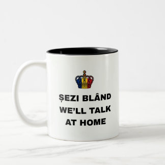 ȘEZI BLÂND, WE'LL TALK AT HOME Two-Tone COFFEE MUG