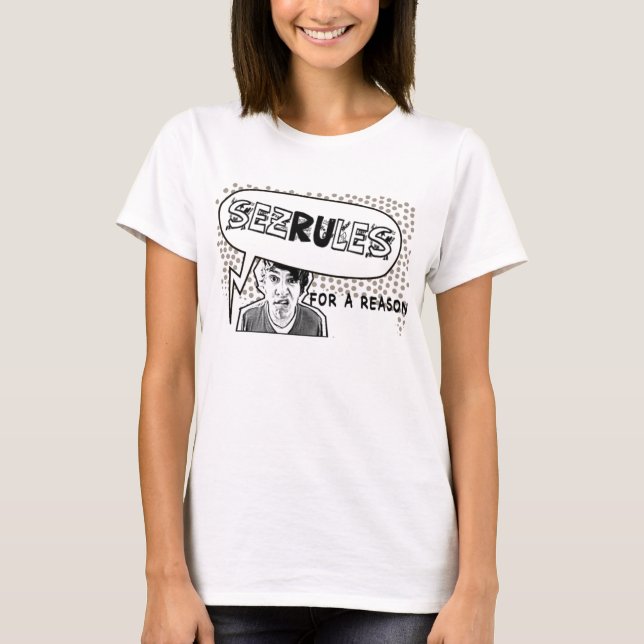 "SEZRULES for a reason"-Comic Tee Shirts (Girls) (Front)
