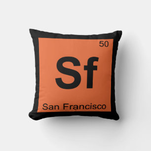Sf - San Francisco City Chemistry Periodic Table Cushion