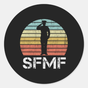 Sfmf Military Slang American Military Motto Sfmf Classic Round Sticker