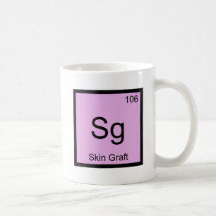Sg - Skin Graft Chemistry Element Symbol Derma Tee Coffee Mug