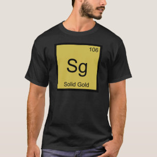 Sg - Solid Gold Chemistry Element Symbol T-Shirt