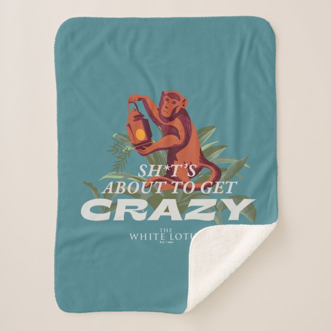 Sh*t's About to Get Crazy - The White Lotus Sherpa Blanket (Front)