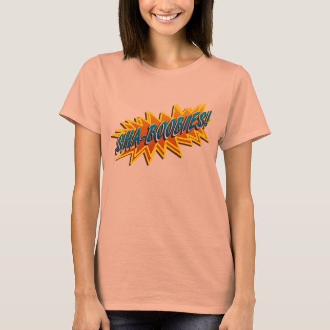 Sha-Boobies! Shirt (Front)