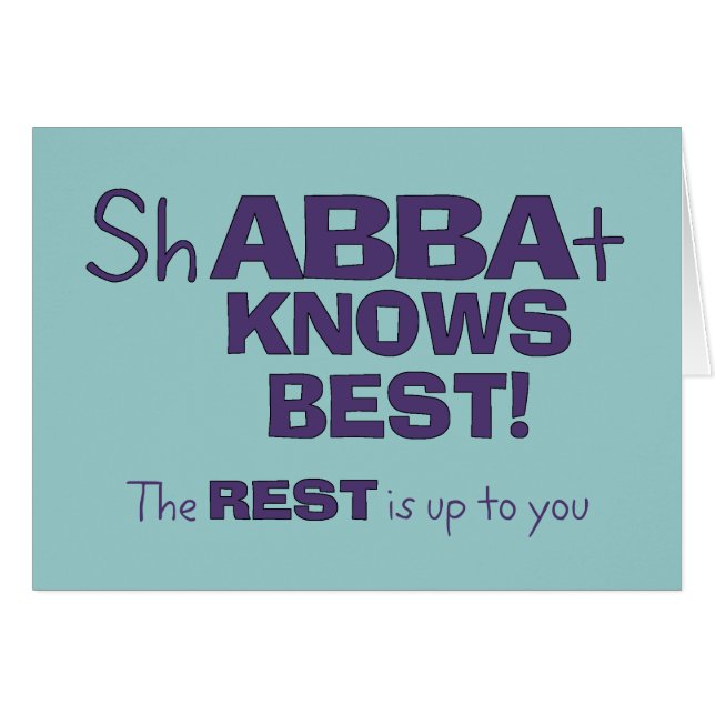 ShABBAt Abba Knows Best (Front Horizontal)