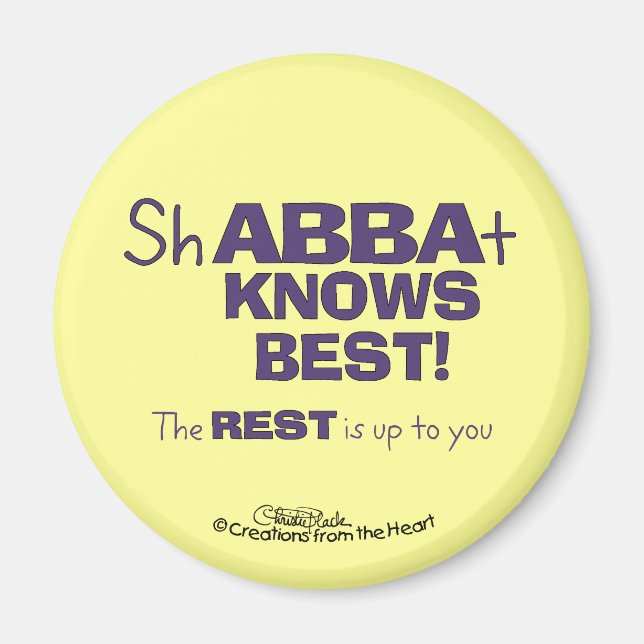 ShABBAt Abba Knows Best Magnet (Front)