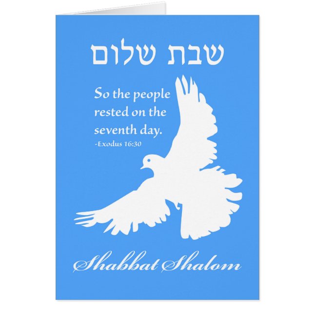 Shabbat Shalom, Exodus 16:30, White Dove (Front)