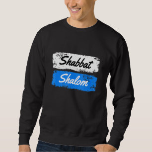Shabbat Shalom Judaism Jewish Sabbath greeting Sweatshirt