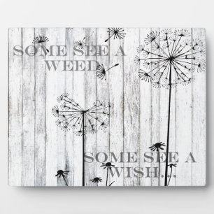 Shabby Chic Some See A Weed Some See A Wish Plaque