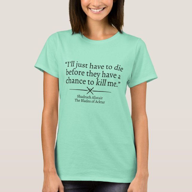 Shad Alistair Quote Shirt (Front)