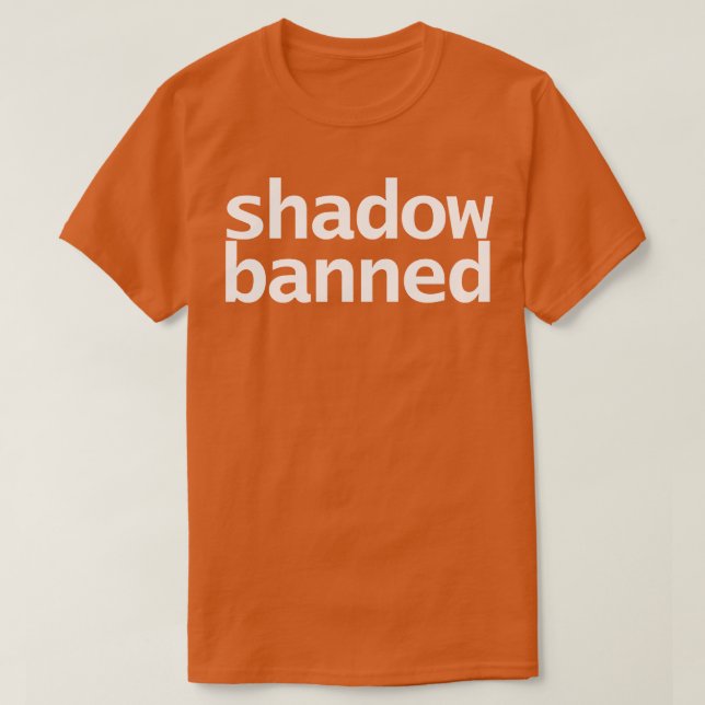 Shadow Banned White Text Typography T-Shirt (Design Front)