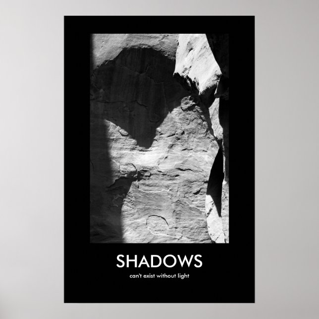 Shadows Can't Exist Without Light Poster (Front)