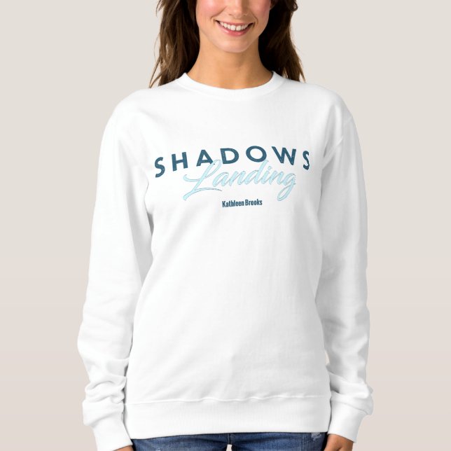 Shadows Landing Sweatshirt (Front)