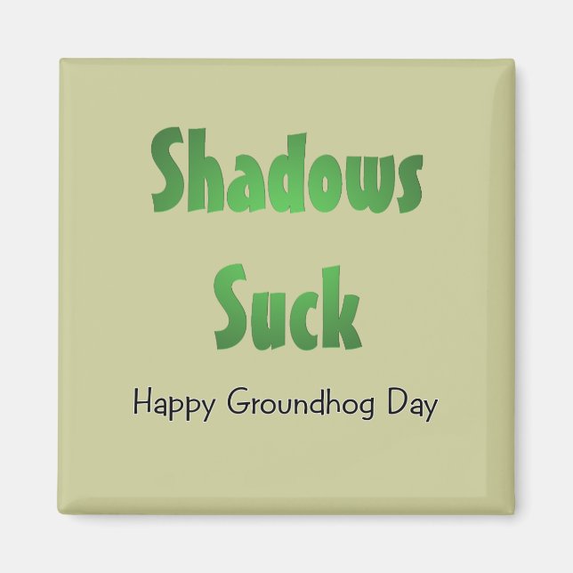 Shadows Suck Magnet (Front)