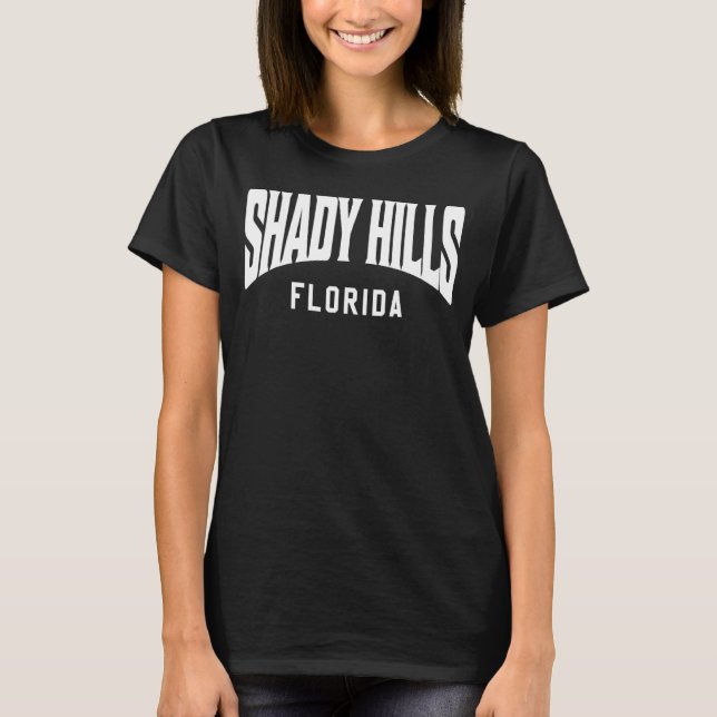 Shady Hills Florida T-Shirt (Front)