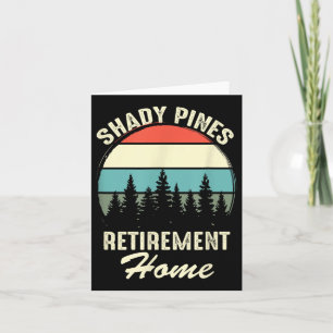 Shady Nes Funny Quote Retirement Day Party Home  Card