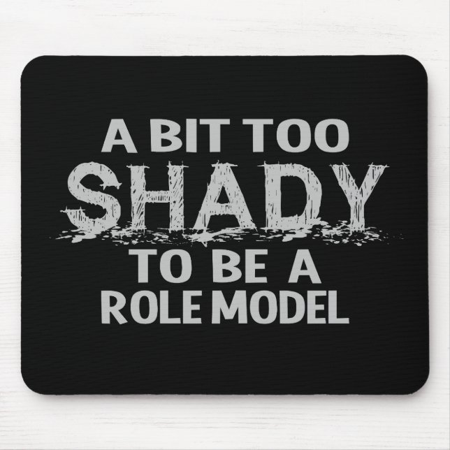 Shady Role Model mousepad, customisable Mouse Mat (Front)